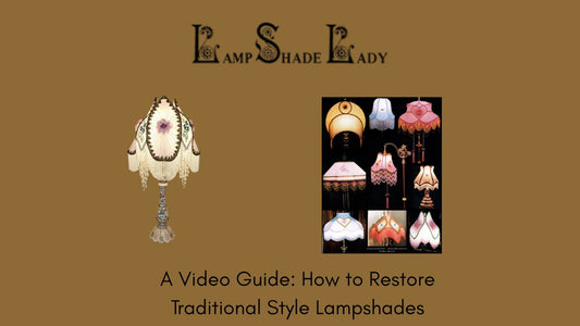 A Video Guide: How to Restore Traditional Style Lampshades
